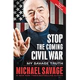 Stop the Coming Civil War: My Savage Truth