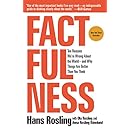 Factfulness: Ten Reasons We're Wrong About the World--and Why Things Are Better Than You Think