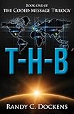 T-H-B (The Coded Message Trilogy Book 1) by