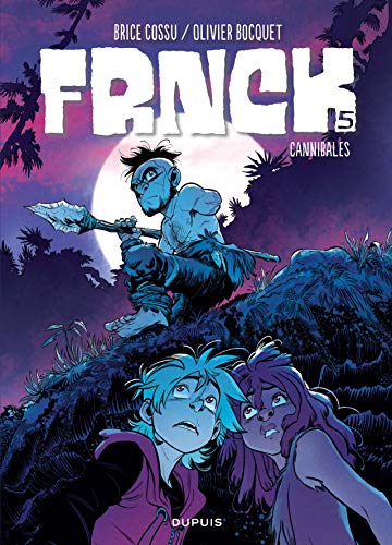 Frnck, Tome 5 : Cannibales by 