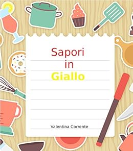 Sapori In Giallo Italian Edition Kindle Edition By - 