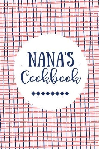 Nana's Cookbook: Create Your Own Cookbook, Blank Recipe Book, 100 Pages, Lavender Blush Plaid: Volume 11 (Nana Gifts)