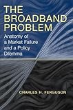Image de The Broadband Problem: Anatomy of a Market Failure and a Policy Dilemma