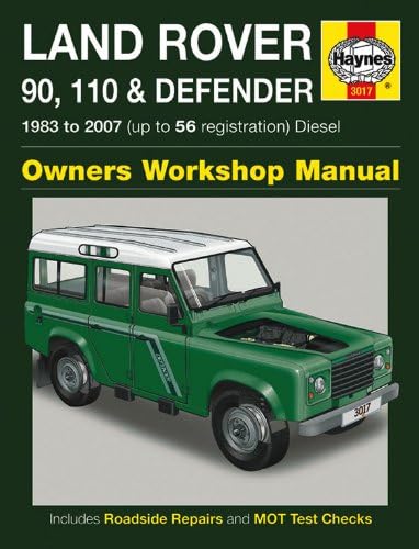 Land Rover 90, 110 and Defender Diesel Owners Workshop Manual Manual: 1983 to 2007 (Haynes Service and Repair Manuals)