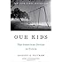 Our Kids: The American Dream in Crisis