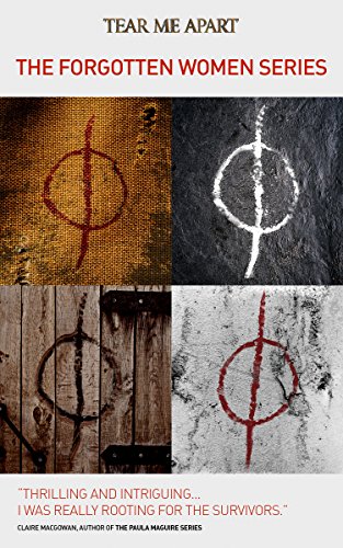 Tear Me Apart: The Forgotten Women Series