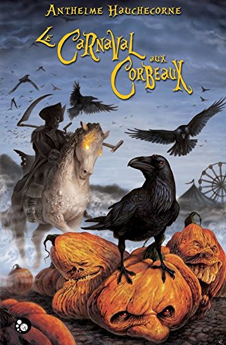 Le carnaval aux corbeaux (Graphicat) (French Edition) by Anthelme Hauchecorne