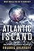 Atlantic Island (Atlantic Island Trilogy Book 1)