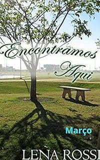 Livro Encontramos Aqui - Março (Mensagens Livro 3)