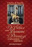 The Ethics and Passions of Dressage by 