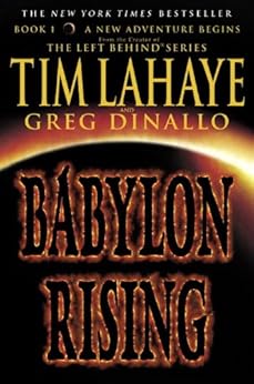 Babylon Rising by [LaHaye, Tim, Dinallo, Greg]