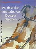 Au-delà des certitudes du Docteur Stephen by 