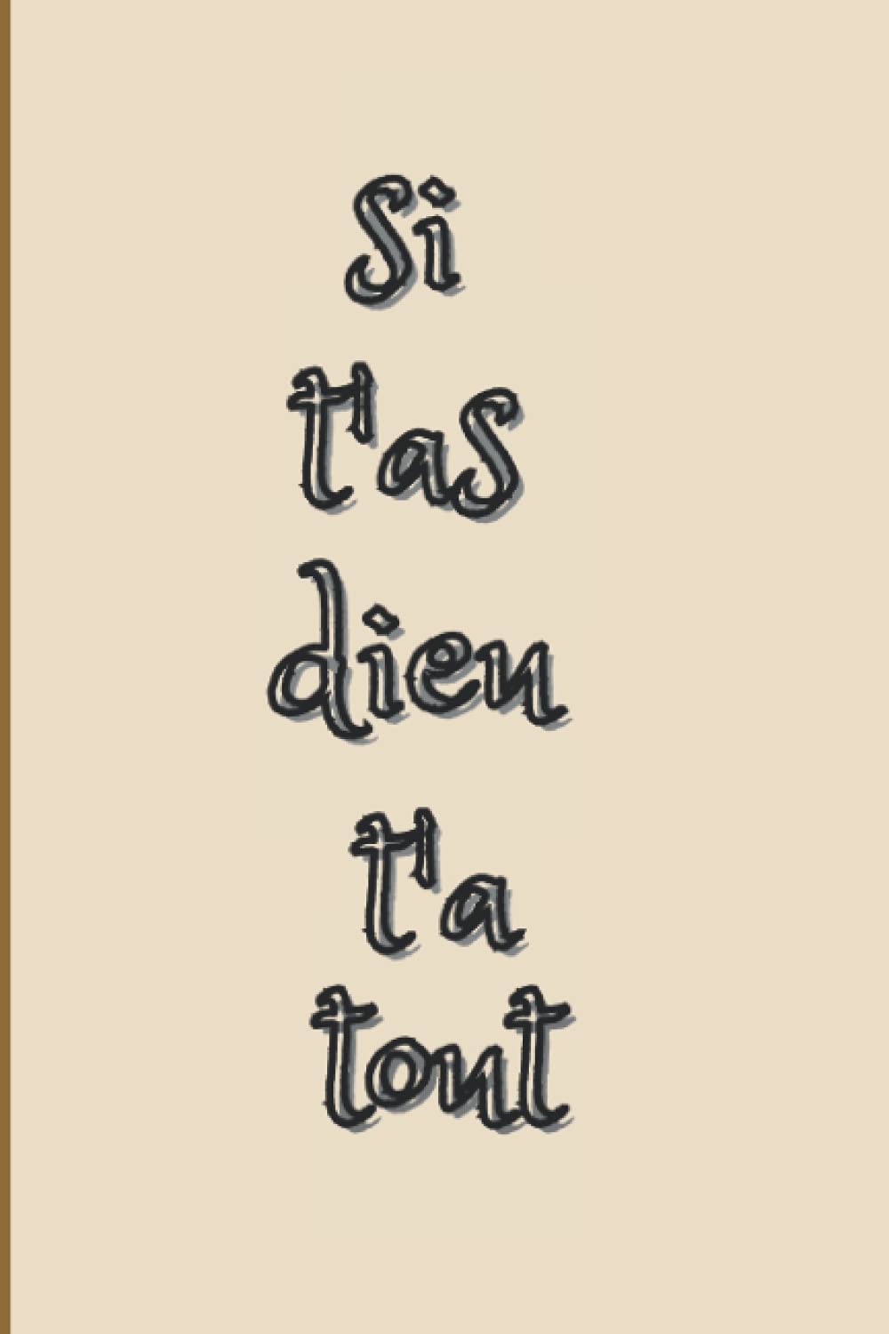 Amazon Com Si T As Dieu T A Tout Carnet De Notes Musulman Islamique Avec Une Citation De Motivation Pour Renforcer Votre Croyance En Dieu French Edition Merch Hanouch Books