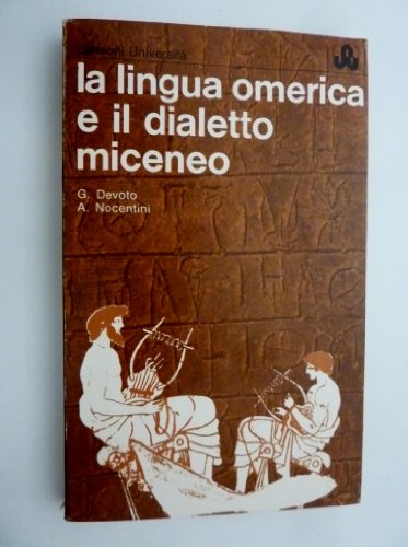 La Lingua Omerica e Il Dialetto Miceneo Devoto, Nocentini