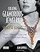 Creating Glamorous Jewelry with Swarovski Elements: Classic Hollywood Designs with Crystal Beads and Stones by Jean Campbell