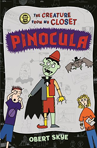 Pinocula (The Creature from My Closet)