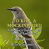 To Kill a Mockingbird: A Reader's Guide to the Harper Lee Novel