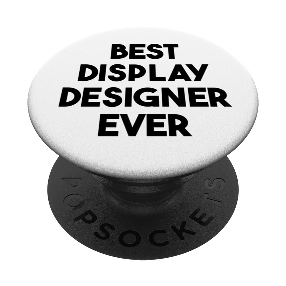 Best Display Designer Ever PopSockets Adhesive PopGrip