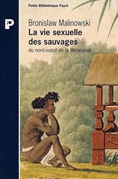 La  vie sexuelle des sauvages du Nord-Ouest de la Mélanésie