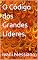 Livro O Código dos Grandes Líderes. (Desperte Seu Potencial.)