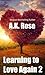 Learning to Love Again 2
