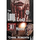 The Long, Lost Exit Home:  Sci-Fi Horror Alien Invasion Thriller with Forbidden Love (Adult Dark Fantasy Horror)