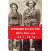 The Red Dead Redemption Player's Guide: Unofficial &amp; Unauthorized (Volume 1)