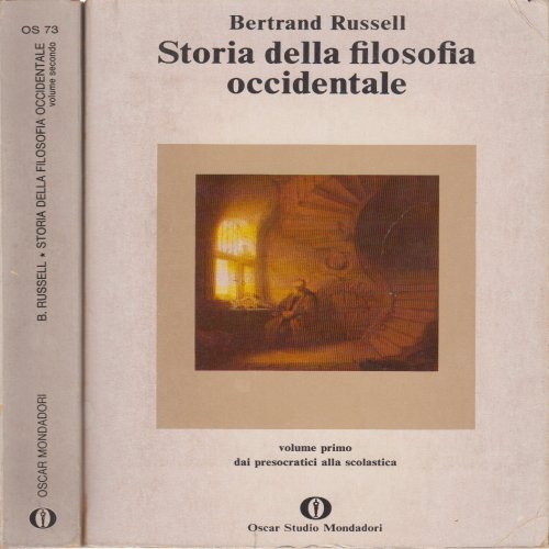Storia della filosofia occidentale e dei suoi rapporti con le vicende politiche e sociali dall'antichità ad oggi (2 Volumi)