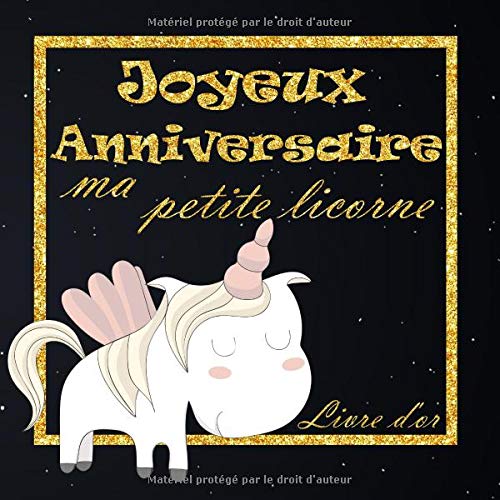 Joyeux Anniversaire Ma Petite Licorne Livre D Or Livre Licorne A Decorer Grand Format 21x21cm 75 Pages Noir Etoile Bleu Rose Or French Edition Dupont Marie Amazon Com Books