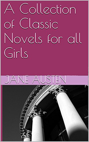 A Collection of Classic Novels for all Girls