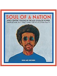 Soul of a Nation: Afro-Centric Visions in the Age of Black Power - Underground Jazz, Street Funk & the Roots of Rap 1968-79