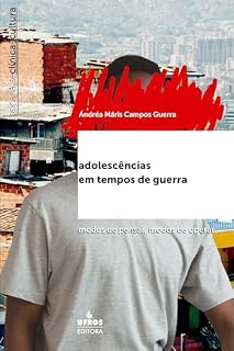 Livro Adolescências em tempos de guerra: modos de pensar, modos de operar (Psicanálise: clínica e cultura)