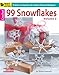 99 Snowflakes, Volume 2-Decorate Your Tree, Windows or Gifts with These 99 Thread Crochet Designs-Bonus On-Line Technique Videos Available by Terese Poehnelt