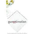 Guesstimation: Solving the World's Problems on the Back of a Cocktail Napkin