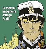 Image de Le voyage imaginaire d'Hugo Pratt (French Edition)