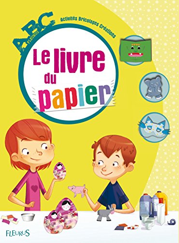 le livre du papier (French Edition) by Fleurus, Collectif