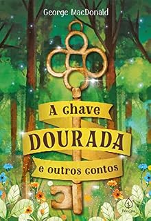 Livro A chave dourada e outros contos (Clássicos da literatura mundial)