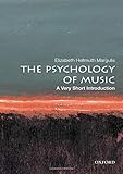 The Psychology of Music: A Very Short Introduction (Very Short Introductions)
