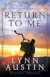 Return to Me (The Restoration Chronicles) by Lynn Austin