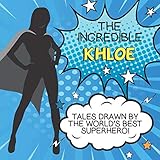 The Incredible Khloe: Tales Drawn By The World's Best Superhero!: 25 Assorted Blank Comic Pages by PuddingPie Templates
