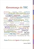 Governança de TIC - Guia Prático de Apoio à Implantação (Portuguese Edition)