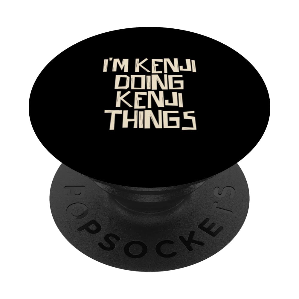 I'm Kenji doing Kenji things PopSockets Swappable PopGrip