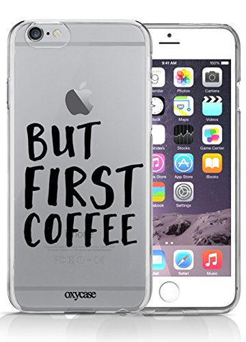 iPhone 6 6S Case But First Coffee Meme Funny Quote Coffee Lovers Transparent Unique Design Pattern Cover For iPhone 6S also fits iPhone 6 By Oxycase