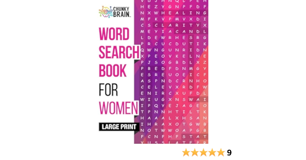 Word Search Book For Women Unique Large Print Activity Puzzle Books For Adults And Seniors Inspirational And Relaxational Games And Gifts Chunky Brain 9781945006951 Amazon Com Books