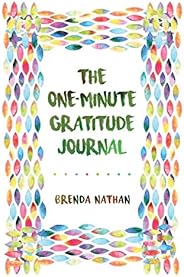 The One-Minute Gratitude Journal