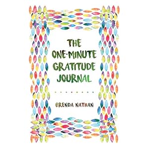 The One-Minute Gratitude Journal