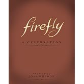 Firefly: A Celebration (Anniversary Edition)