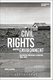 Civil Rights and the Environment in African-American Literature, 1895-1941 (Environmental Cultures) by John Claborn, Greg Garrard
