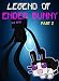 Legend Of EnderBunny (Part 2) : Adventures With An Enderman (ENDVENTURES SERIES Book 12)