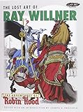 The Lost Art of Ray Willner: The Adventures of Robin Hood by 